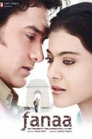Fanaa (2006) Hindi