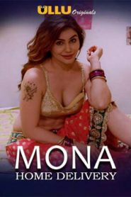 Mona Home Delivery (2019) Hindi Ullu
