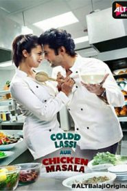 Coldd Lassi Aur Chicken Masala ALTBalaji Hindi Season 1