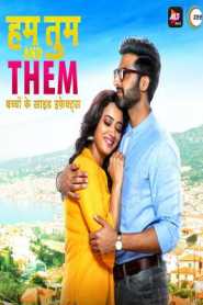 Hum Tum and Them (2019) Hindi Season 1