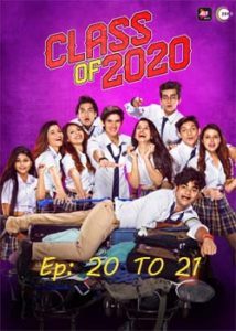 Class of 2020 (2020) Hindi Season 02 [EP 20-21]