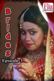Brides Fliz Movies (2020) Hindi Episode 3