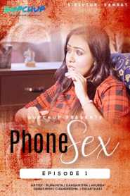 Phone Sex (2020) GupChup Hindi Episode 1