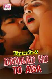 Damaad Ho To Aisa (2020) Flizmovies Episode 3