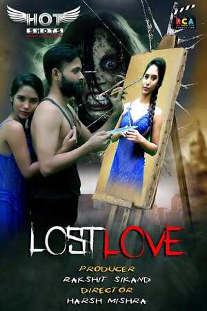 Lost Love (2020) Hindi HotShots