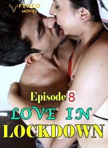 Love In Lockdown (2020) Episode 8 FeneoMovies