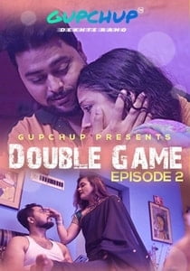 Double Game (2020) Episode 2 GupChup