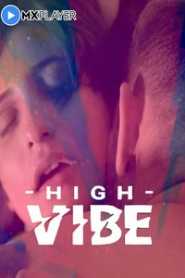 High Vibe Season 1 (2020) MX Player