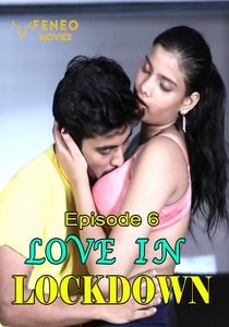 Love In Lockdown (2020) Episode 6 FeneoMovies