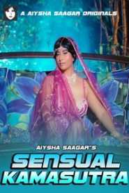 Sensual Kamasutra (2020) Episode 1 Aiysha Saagar
