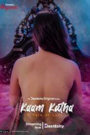 Kaam Katha (2020) ElectECity Episode 1