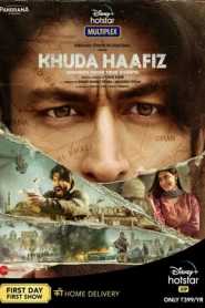 Khuda Haafiz (2020) Hindi