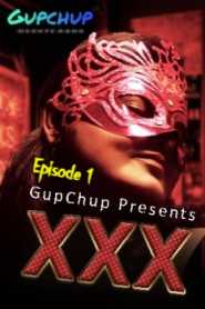 XXX GupChup (2020) Episode 1