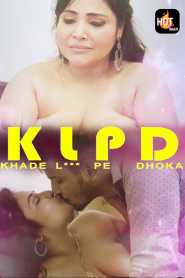 KLPD (Khade L Pe Dhoka) (2020) Episode 1 HotMasti