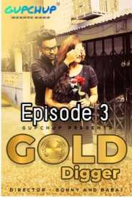 Gold Digger GupChup (2020) Episode 3