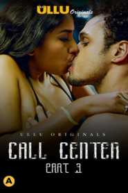 Call Center Part 3 2020 ULLU Hindi