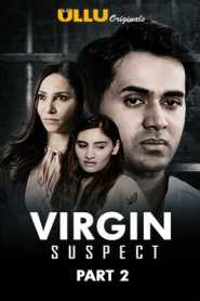 Virgin Suspect Part 2 2021 ULLU Hindi