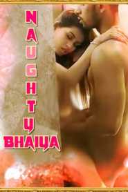 Naughty Bhaiya UNCUT 2021 Xprime