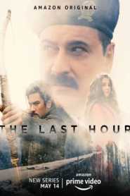 The Last Hour (2021) Hindi Season 1 Complete