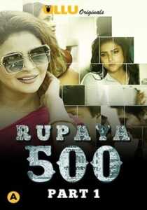 Rupaya 500 Part 1 2021 Hindi Ullu