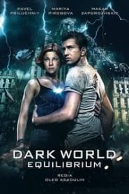Dark World 2 Equilibrium (2013) Hindi Dubbed