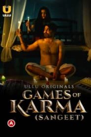 Games Of Karma (Sangeet) 2021 Ullu