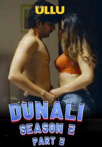 Dunali (Season 2) Part 3 2022 Hindi Ullu