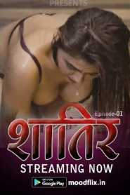 Shatir 2022 Hindi MoodFlix Episode 1
