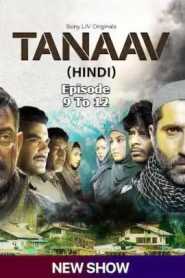 Tanaav (2022) Hindi Season 1 Episode 9 To 12