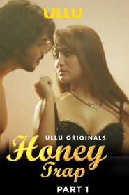 Honey Trap Part 1 (2022) Hindi UllU Original
