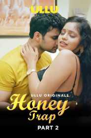 Honey Trap Part 2 (2022) UllU Hindi