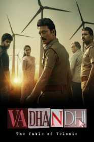 Vadhandhi The Fable of Velonie (2022) Hindi Season 1 Complete
