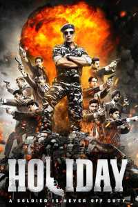 Holiday A Soldier Is Never Off Duty 2016 Hindi
