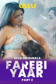 Farebi Yaar Part 2 2023 Hindi Ullu