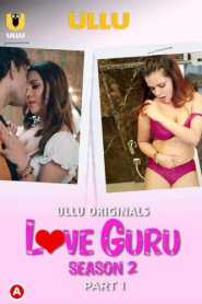Love Guru Season 2 (Part 1) 2023 Hindi Ullu