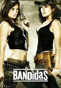 Bandidas (2006) Hindi Dubbed