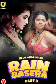 Rain Basera Part 3 2023 Ullu Hindi