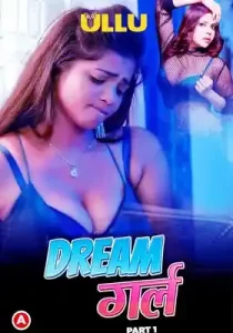 Dream Girl Part 1 2023 Ullu Hindi