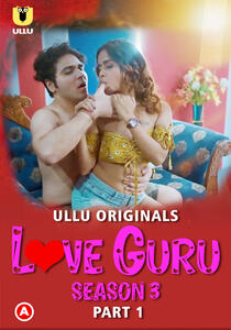 Love Guru Season 3 (Part 1) 2023 Hindi Ullu